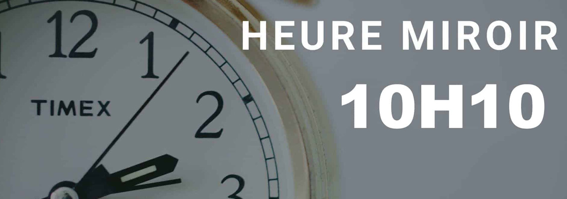 Signification de 10h10